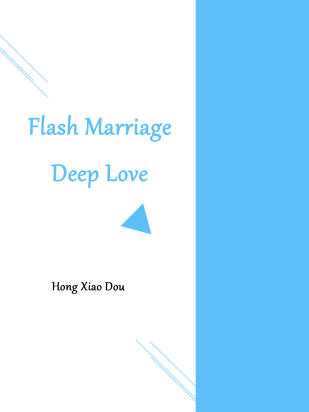 Flash Marriage, Deep Love